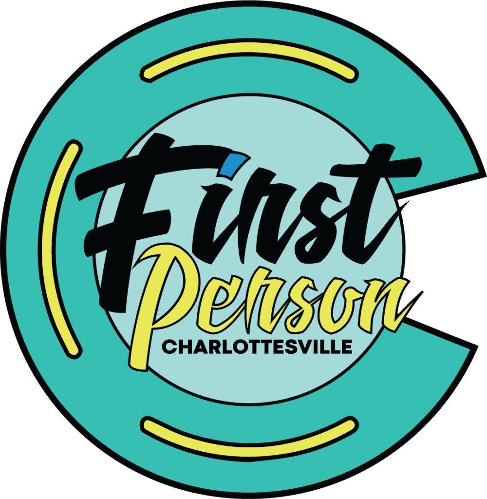 A green circular logo reads "First Person Charlottesville"